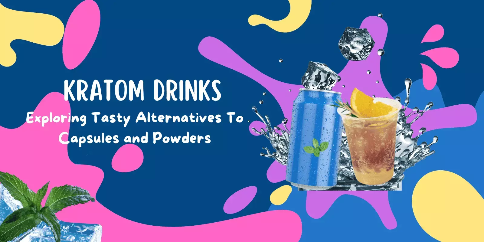 Kratom Drinks: Exploring Tasty Alternatives To Capsules and Powders